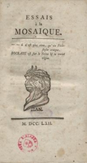 Essais à la mosaique: Lettre néologique et provinciale sur l’inculation du bon sens : Glose Philippique