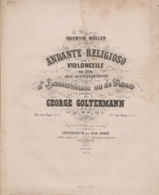 A Monsieur Valentin Müller Andante Religioso pour le Violoncelle.Op. 56.