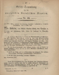 Gesetz-Sammlung für die Königlichen Preussischen Staaten, 6. April, 1868, nr. 23.