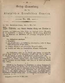 Gesetz-Sammlung für die Königlichen Preussischen Staaten, 19. März, 1869, nr. 23.