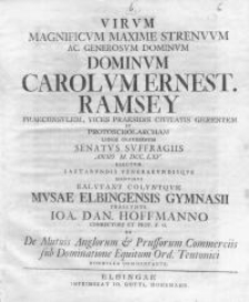 Virum magnificum maxime strenuum ac generosum dominum Carolum Ernes[tum] Ramsey
