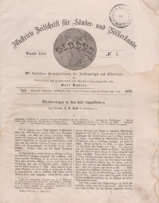 Globus. Illustrierte Zeitschrift für Länder...Bd. XXII, Nr.1, Juli 1872