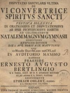 Disputatio saecularis ultima de vi convertrice Spiritus Sancti..