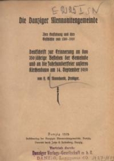 Die Danziger Mennonitengemeinde : Ihre Entsthung und ihre Geschichte von 1569-1919 : Denkschrift zur Erinnerung an das 350 ...