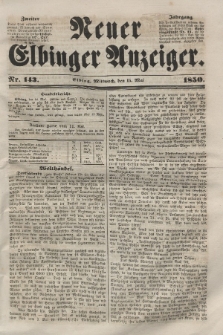Neuer Elbinger Anzeiger, Nr. 143. Mittwoch, 15. Mai 1850