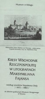 Kresy Wschodnie Rzeczpospolitej w litografiach Maksymiliana Fajansa
