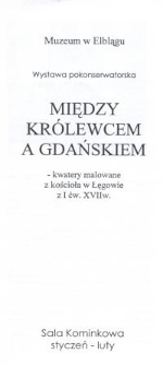Między Królewcem a Gdańskiem : wystawa pokonserwatorska