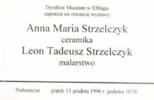 Anna Maria Strzelczyk: ceramika ; Leon Tadeusz Strzelczyk: malarstwo – zaproszenie na wystawę