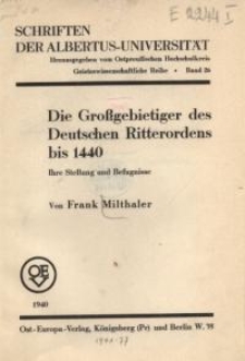 Die Großgebietiger des Deutschen Ritterordens bis 1440. Ihre Stellung und Befugnisse