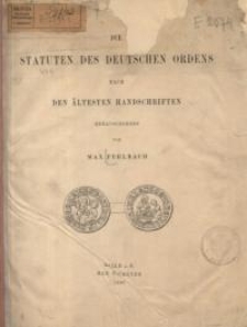 Die Statuten des Deutschen Ordens nach den ältesten Handschriften herausgegeben von Max Perlbach. Zur siebenten Säcularfeier...