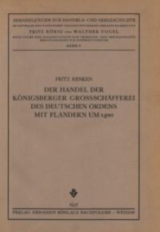 Der Handel der Königsberger Grossschäfferei des Deutschen Ordens mit Flandern um 1400