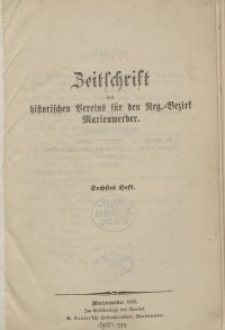 Zeitschrift des historischen Vereins für den Regierungsbezirk Marienwerder, H. 6