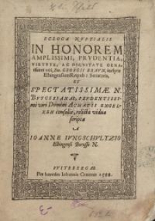 Ecloga nuptialis in honorem amplissimi, prudentia, virtute... Georgii Braun...