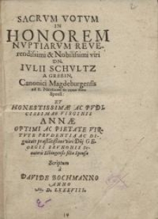 Sacrum votum in honorem nupitarum reverendissimi ... Julii Schultz...