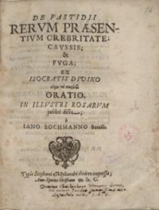 De fastidii rerum praesentium crebritate; caussis & fuga; ex Isocratis divino ...