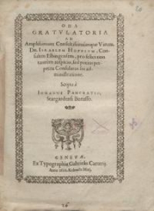 Oda gratulatoria ad amplissimum consultissimumque virum, dn. Israelem Hoppium, consulem Elbingensem…
