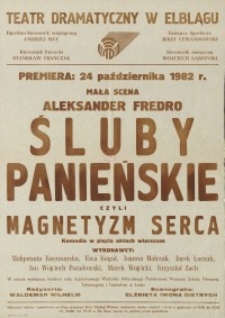 Śluby panieńskie czyli Magnetyzm serca – afisz