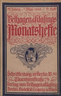 Velhagen & Klasings Monatshefte. Mai 1918, Jg. XXXII. Heft 9.