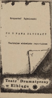 Co u pana słychać ? &ndash; program teatralny