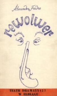 Rewolwer – program teatralny