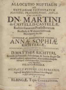 Allocutio nuptialis ad nuptiarum festivitatem… Martini de Castellis Castellae Radzivilianarum...