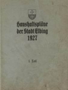 Haushaltspläne der Stadt Elbing : 1927