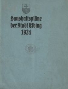 Haushaltspläne der Stadt Elbing : 1924