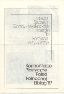 II Konfrontacje Plastyczne Polski Północnej 1987 – komisarz: Jerzy Jurczyk