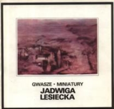 Jadwiga Lesiecka: gwasze, miniatury – folder