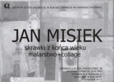 Jan Misiek: skrawki z końca wieku: malarstwo+collage – zaproszenie na wystawę