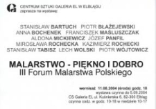III Forum Malarstwa Polskiego: „Piękno i dobro”: malarstwo – zaproszenie na wystawę