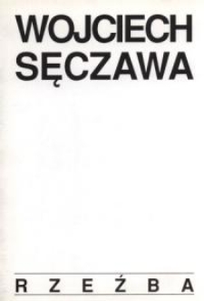 Wojciech Sęczawa: rzeźba – folder