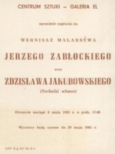 Jerzy Zabłocki: malarstwo oraz Zdzisław Jakubowski: techniki własne – zaproszenie na wystawy