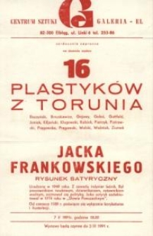 16 Plastyków z Torunia oraz Jacek Frankowski: rysunek satyryczny – zaproszenie na wystawy