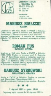 Mariusz Białecki: rzeźba ; Roman Fus: rysunek, rzeźba ; Dariusz Syrkowski: malarstwo, grafika – zaproszenie na wystawy