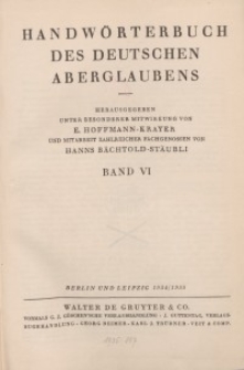 Handwörterbuch des deutschen Aberglaubens. Band 6
