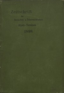 Zeitschrift des Deutschen und Österreichischen Alpenvereins, Jahrgang 1898, Bd.XXIX