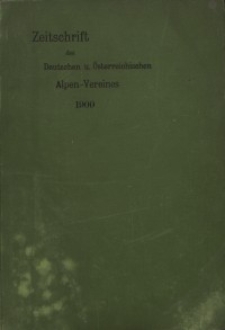 Zeitschrift des Deutschen und Österreichischen Alpenvereins, Jahrgang 1900, Bd.XXXI