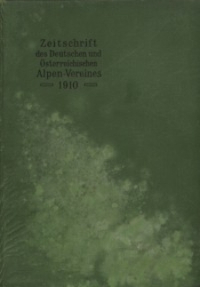 Zeitschrift des Deutschen und Österreichischen Alpenvereins, Jahrgang 1910, Bd.XLI