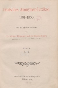 Deutsches Anonymen-Lexikon 1501-1850 Band III. L – R