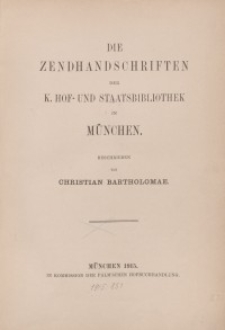 Die Zendhandschriften der K. Hof- und Staatsbibliothek in München