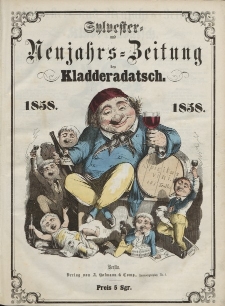 Kladderadatsch, 10. Jahrgang, Dezember 1857 (Sylvester und Neujahrs-Zeitung - 1858)