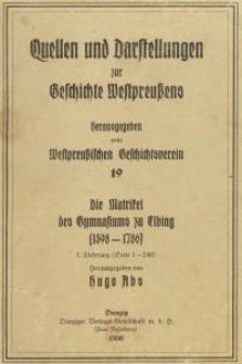 Die Matrikel des Gymnasiums zu Elbing 1598-1786.1 Lieferung
