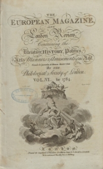 The European Magazine. Vol. VI, Juli, 1784