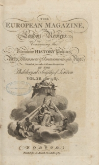 The European Magazine. Vol. XII, July, 1787