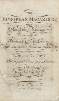 The European Magazine. Vol. XXIX, Januar, 1796