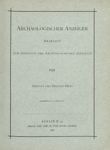 Archäologischer Anzeiger : Beiblatt zum Jahrbuch des Archäologischen Instituts, 1911, H. 2-3
