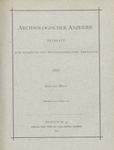 Archäologischer Anzeiger : Beiblatt zum Jahrbuch des Archäologischen Instituts, 1912, H. 3