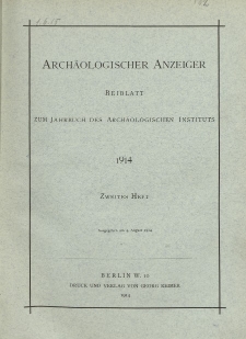 Archäologischer Anzeiger : Beiblatt zum Jahrbuch des Archäologischen Instituts, 1914, H. 2