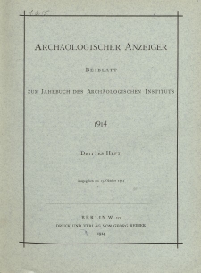 Archäologischer Anzeiger : Beiblatt zum Jahrbuch des Archäologischen Instituts, 1914, H. 3